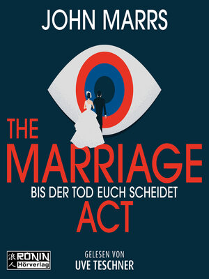 cover image of The Marriage Act--Bis der Tod euch scheidet (ungekürzt)